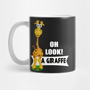 Oh Look a Giraffe - Cute Giraffe Gifts Mug